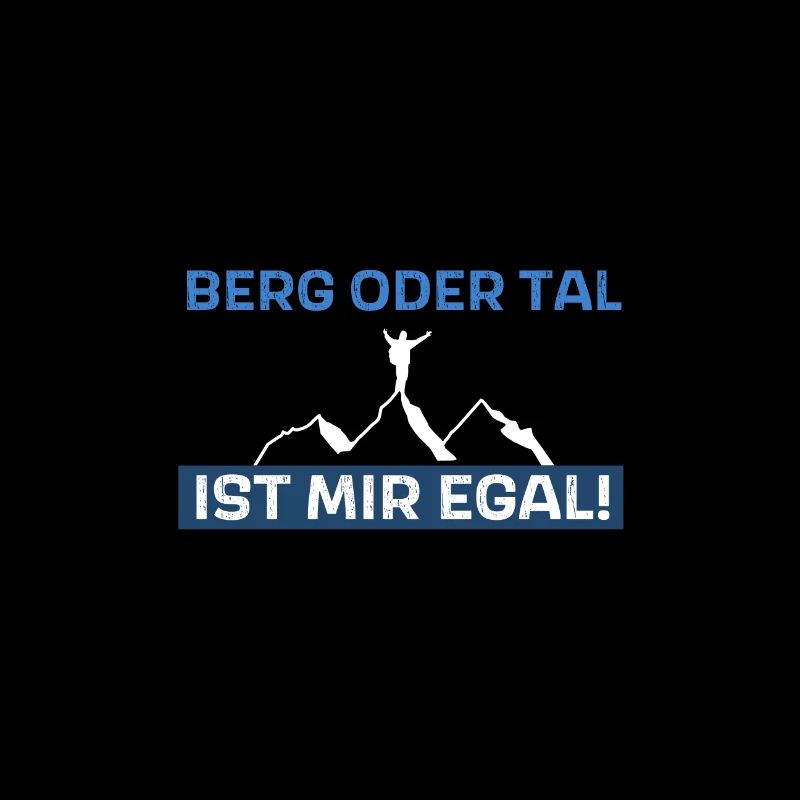 Berg oder Tal ist mir egal