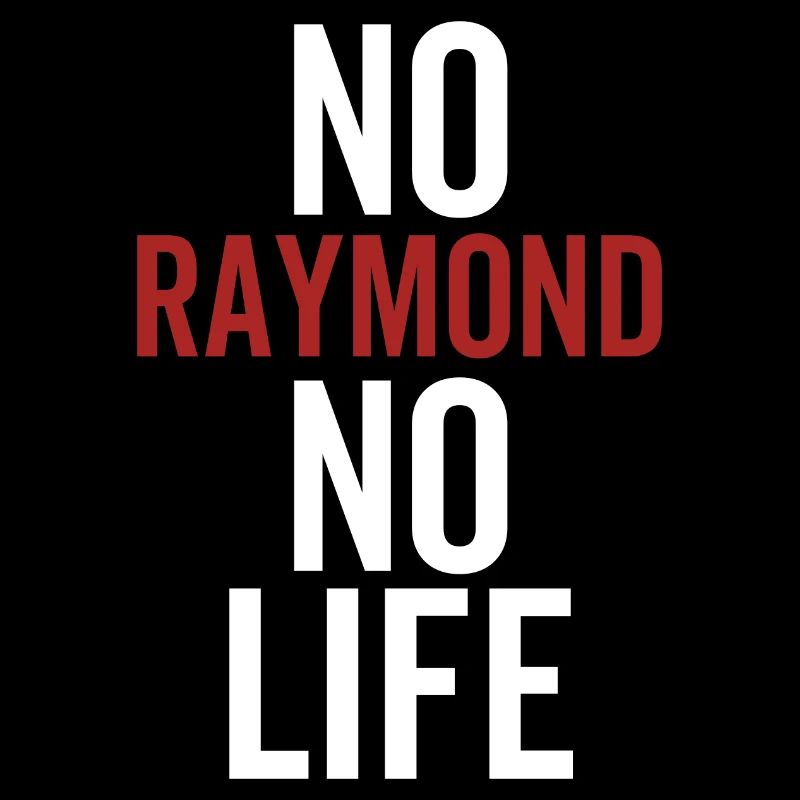 Pas de Raymond pas de vie