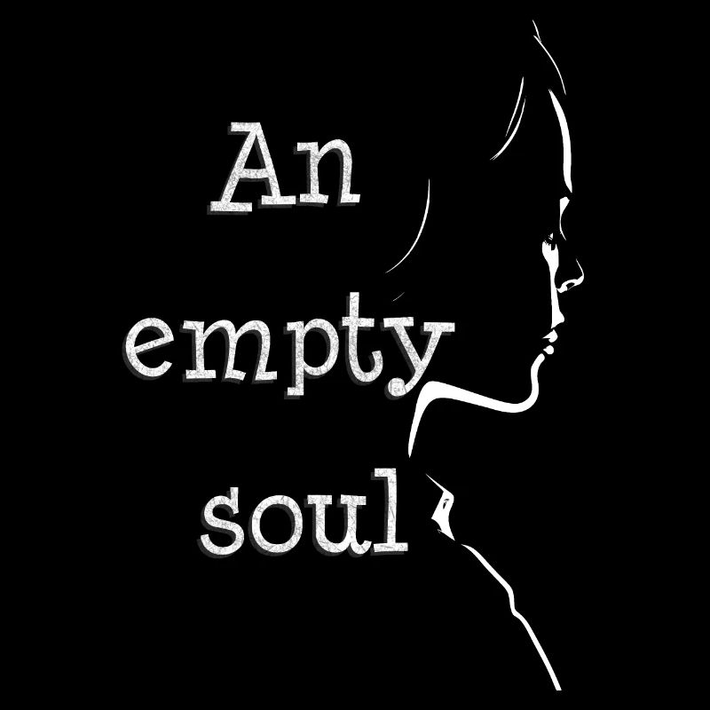 "An Empty Soul"