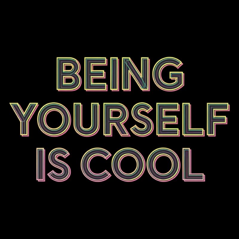 Being Yourself Is Cool 15