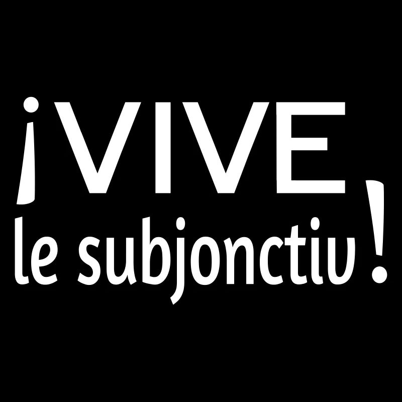 Vive le subjonctiv