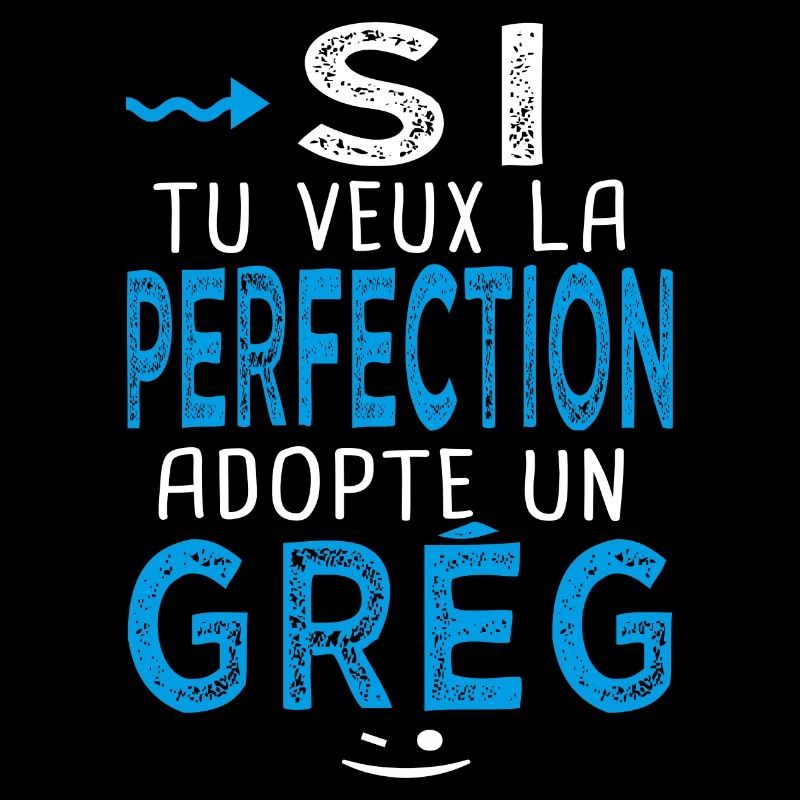 perfection adopte un Grég Cadeau Grégoire Grégory