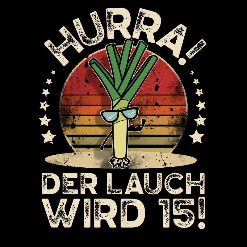 15. Geburtstag Hurra Der Lauch Wird 15