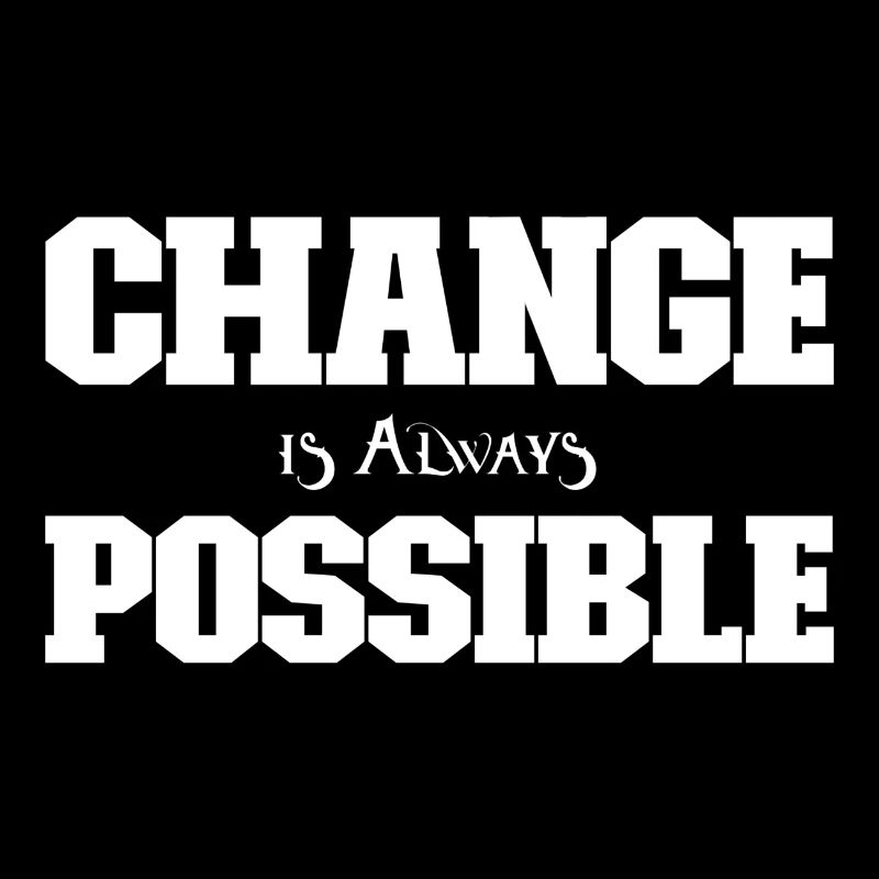 Change is always possible