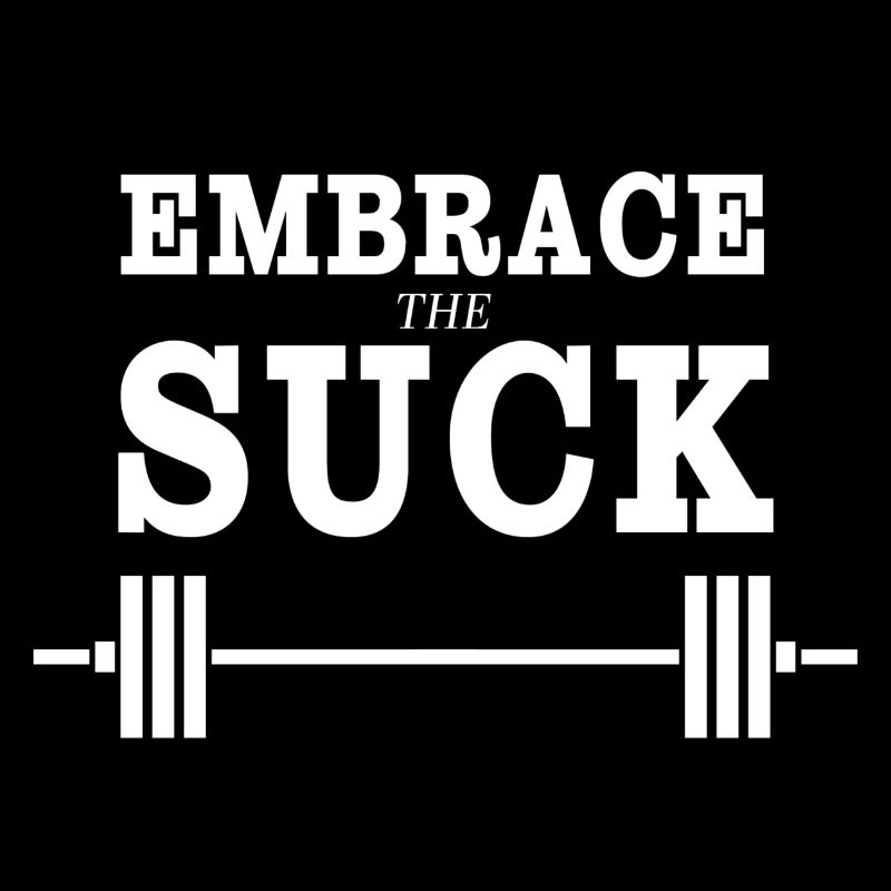Embrace the SUCK