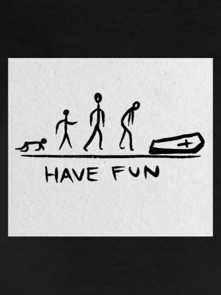 HAVE FUN