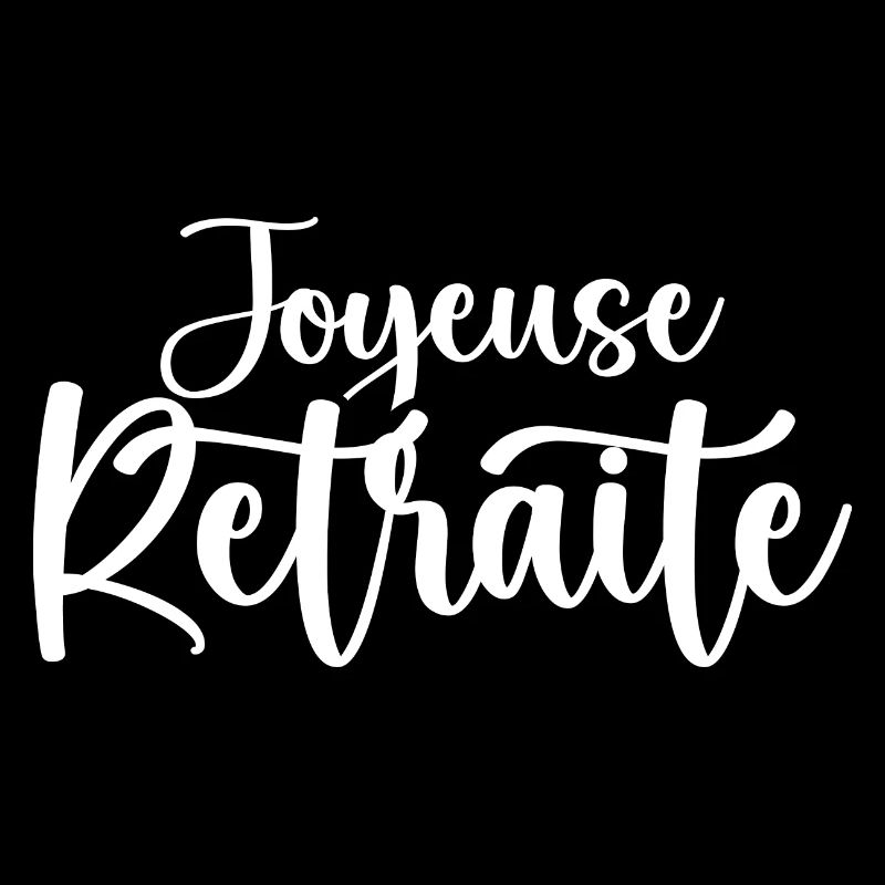 Joyeuse Retraite - Bonne Retraite - Retraite