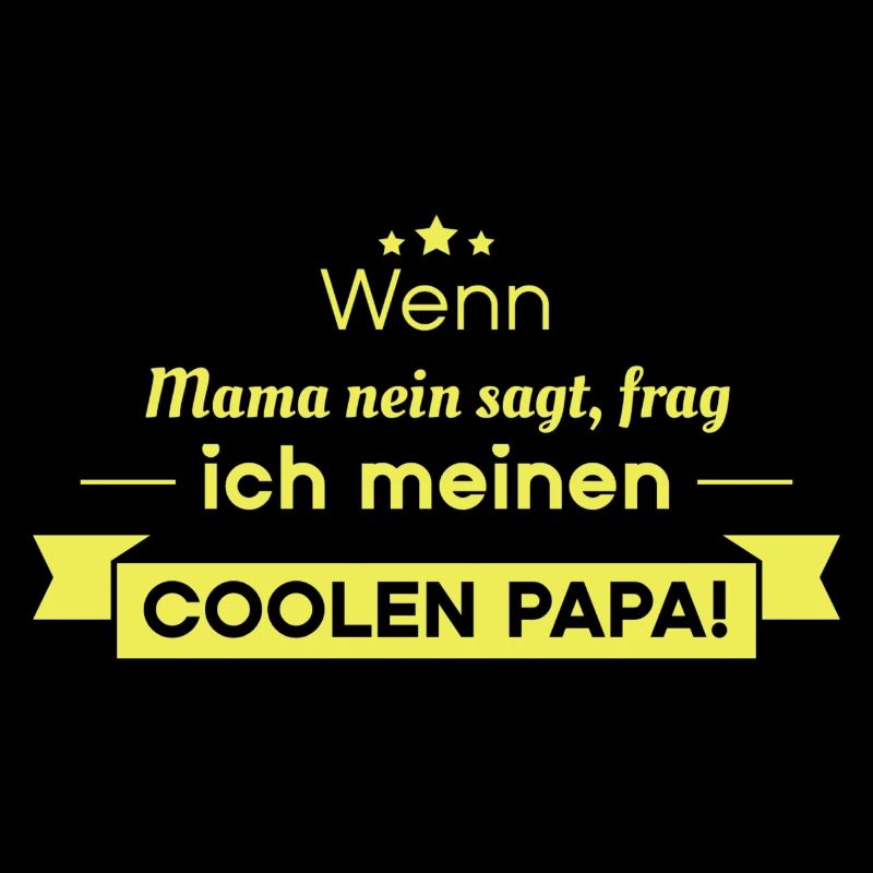 Cooler Papa Spruch