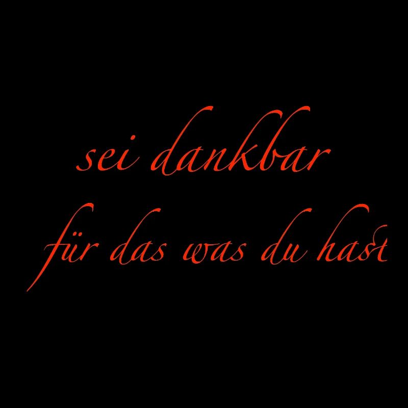 sei dankbar