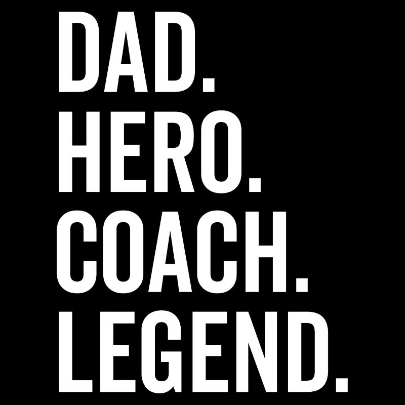 Dad Hero Coach Legend