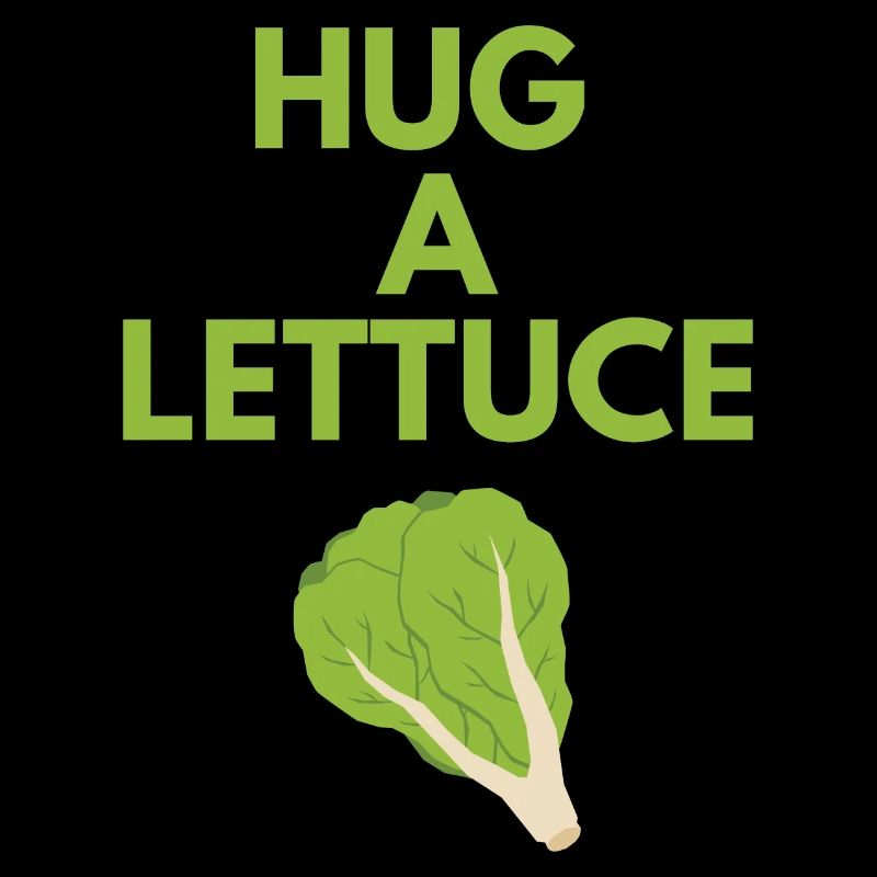 HUG A LETTUCE