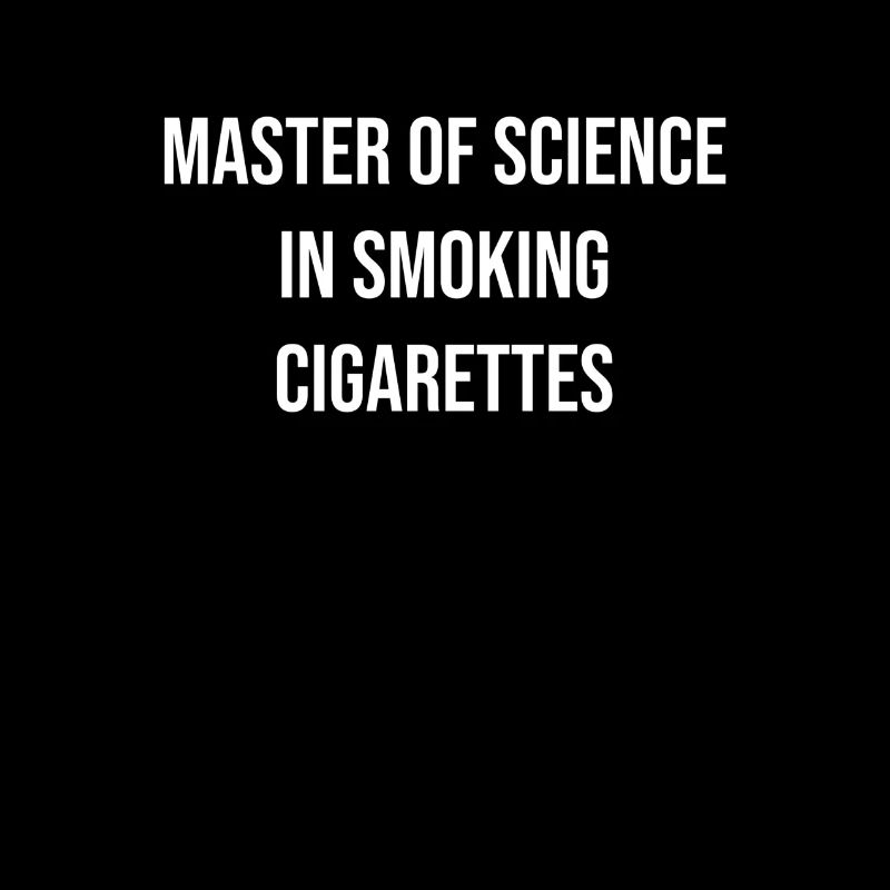 Highly trained chain smoker