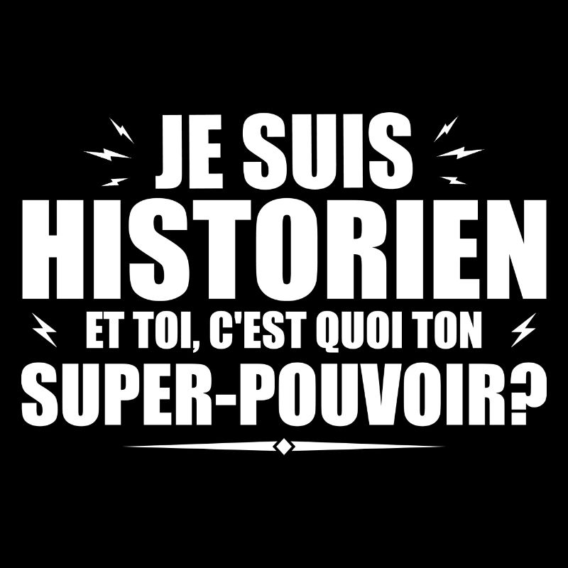 I am a historian. What's your superpower?