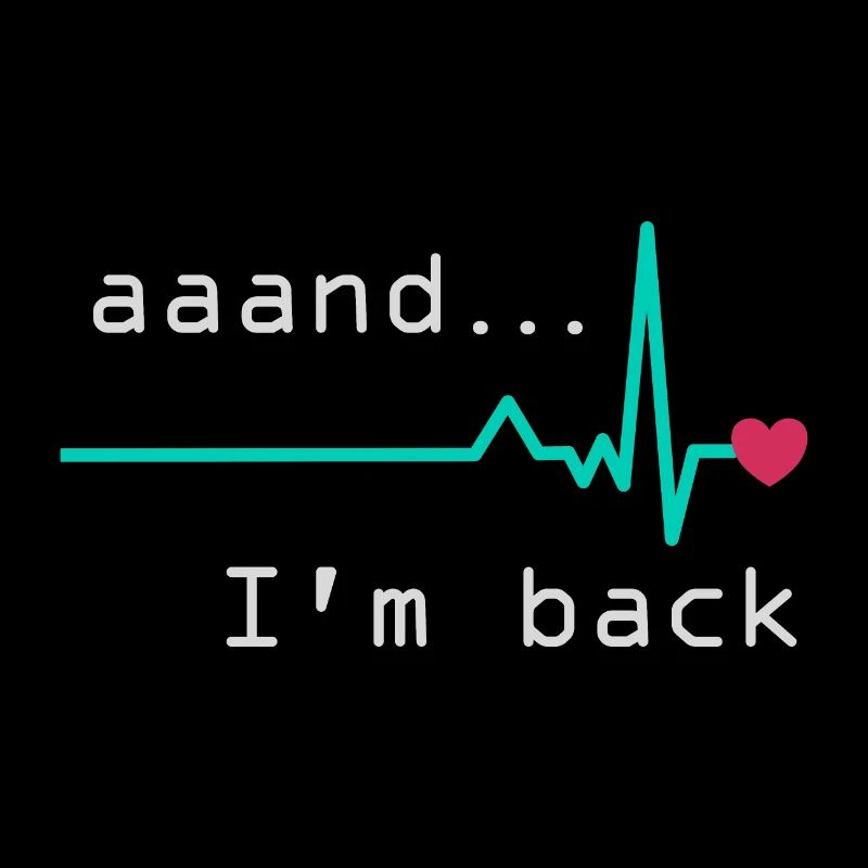 Aaand I'm back, Heart Attack Survivor