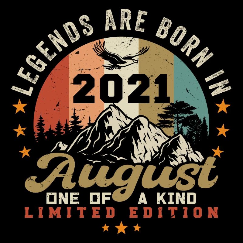 Legends were born in August 2021 August 2021
