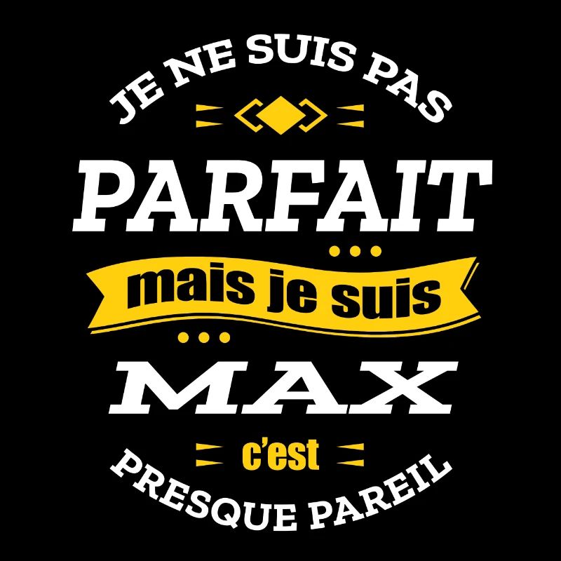 MAX PARFAIT - PRENOM MAX