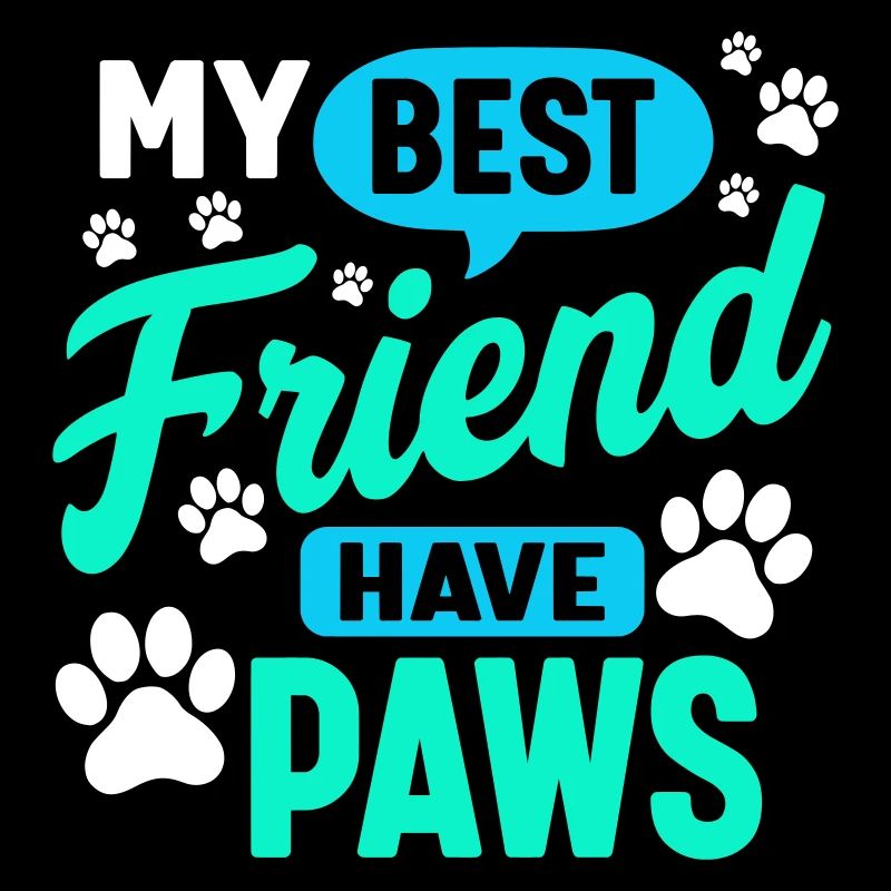 my best friend has paws