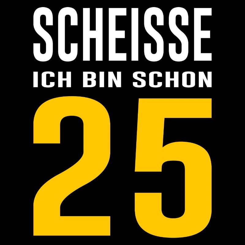 25. Geburtstag Geschenk Spruch