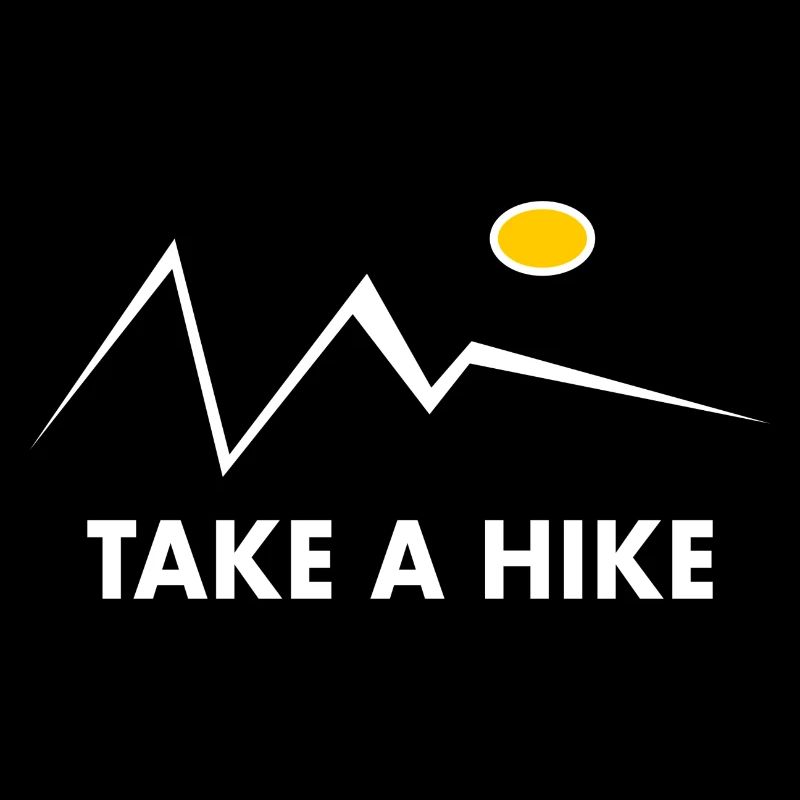 Mountain Mountains Take a Hike Sayings