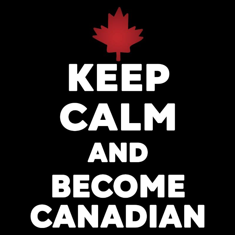 Keep Calm Become Canadian