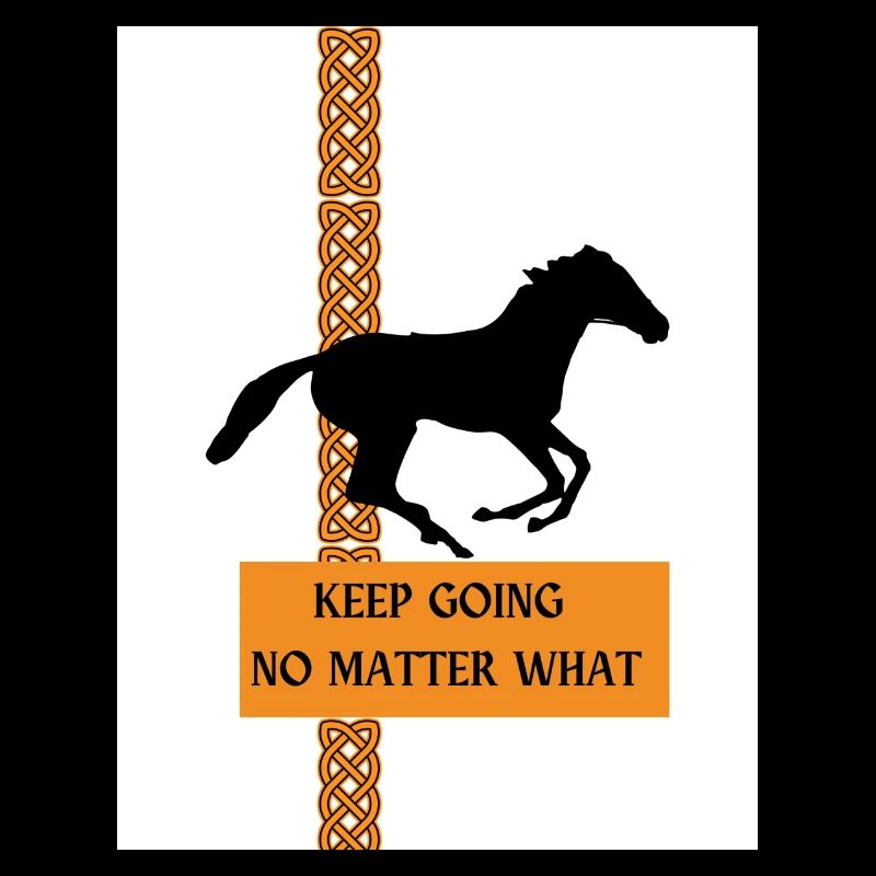 KEEP GOING NO MATTER WHAT