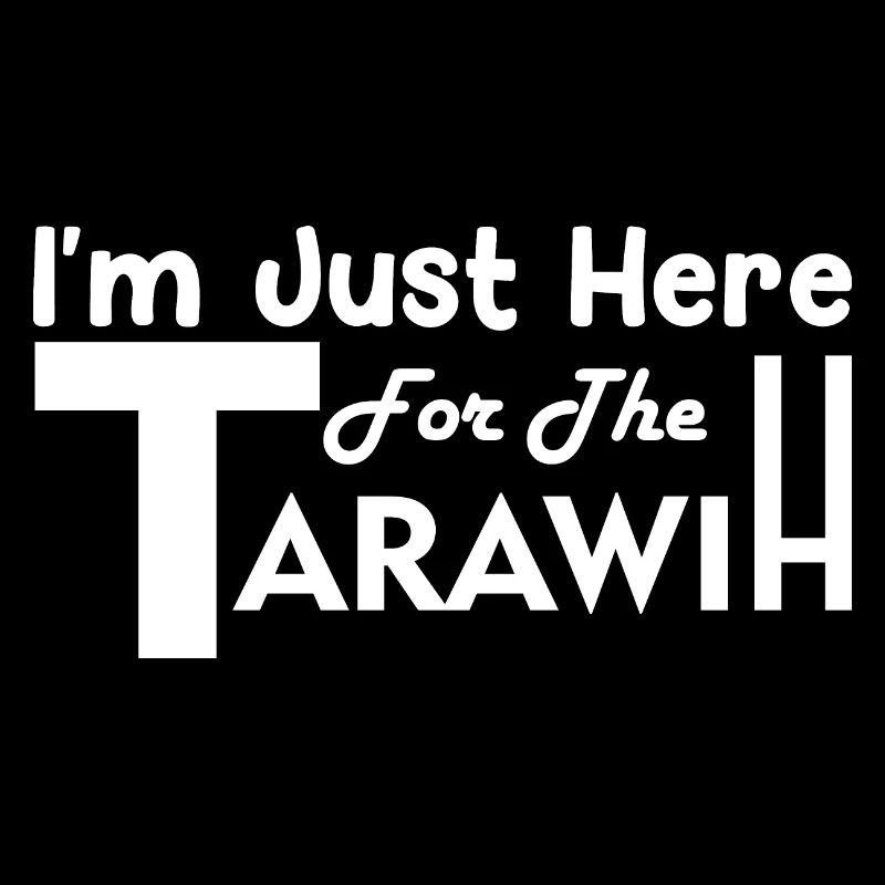 I'm Just Here For The Tarawih