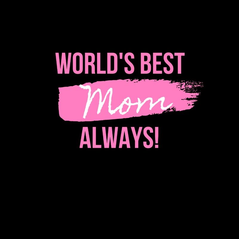 Die beste Mutter der Welt immer!