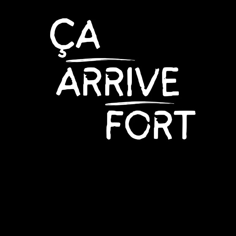 Ça arrive fort motif Blanc