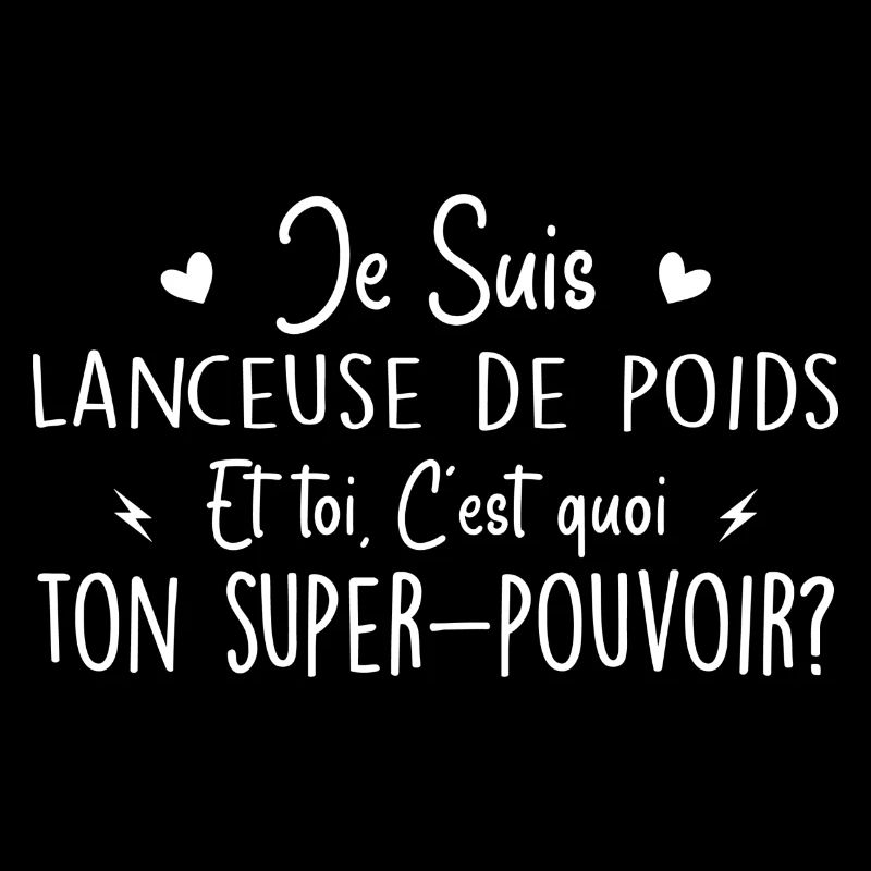 Lanceuse de poids. C'est quoi ton super pouvoir ?