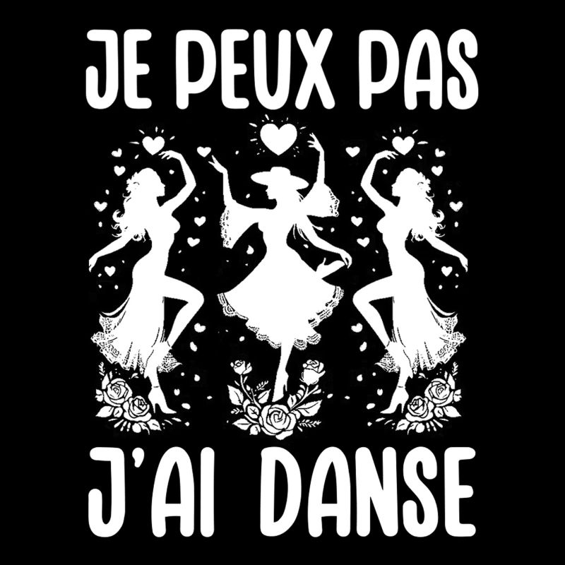 Dancer Humor Gift I Can't I Danced