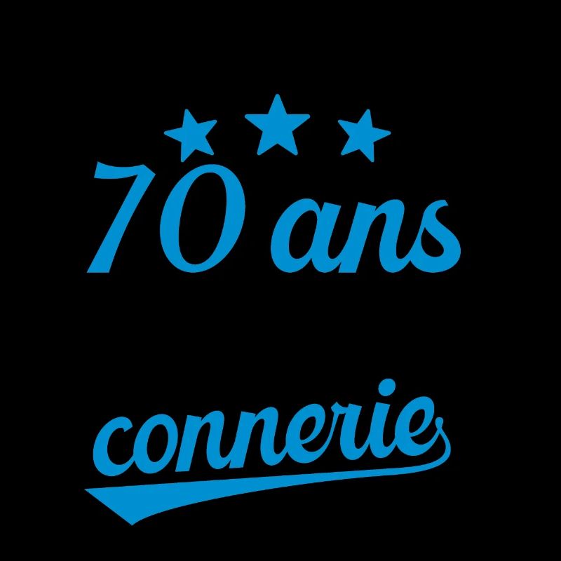 70 ans que je cultive la connerie anniversaire
