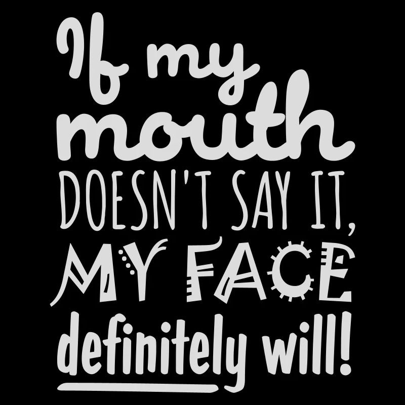 my face definitely will