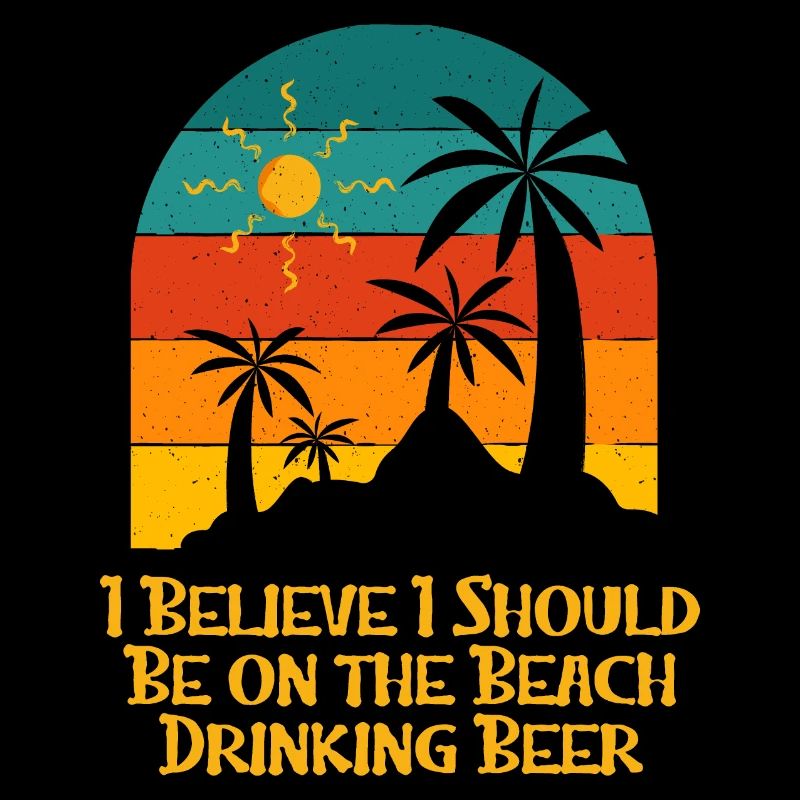 Devrait être sur la plage boire de la bière vacances