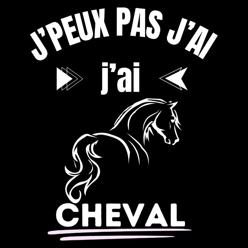 Je peux pas j'ai cheval