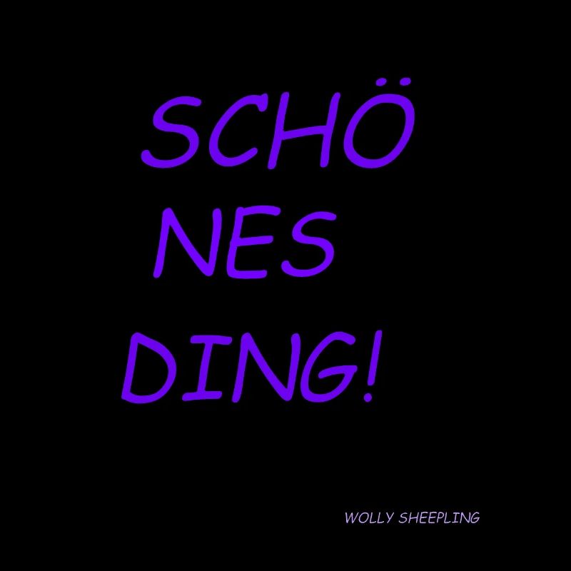Schönes Ding! Schö - Nes - Ding! Wolly Sheepling