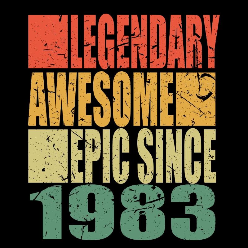 Legendary since 1983 saying birthday