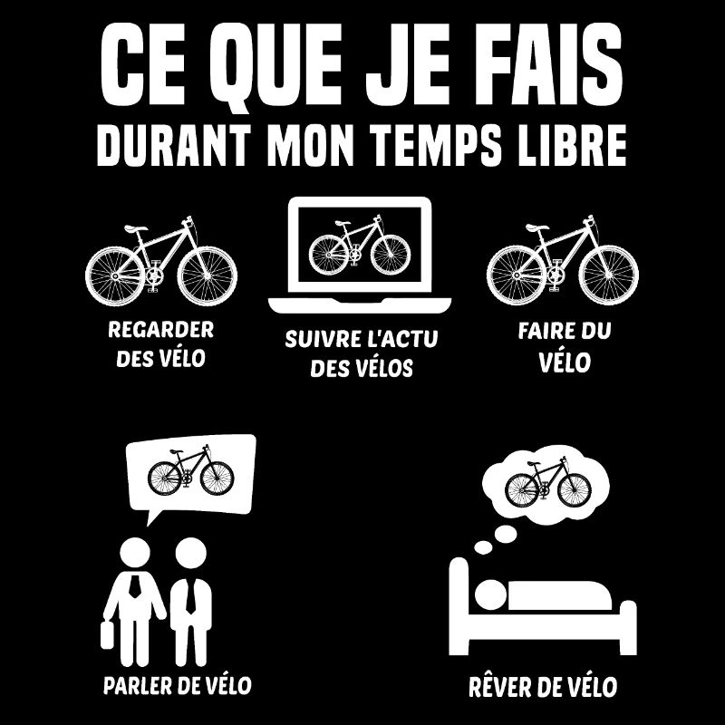 Ce Que Je Fais Pendant Mon Temps Libre Vélo