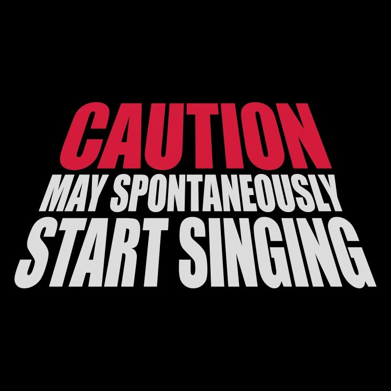 may spontaneously start singing