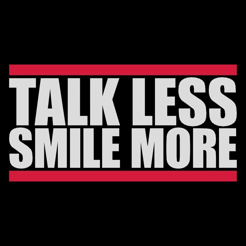 talk less smile more