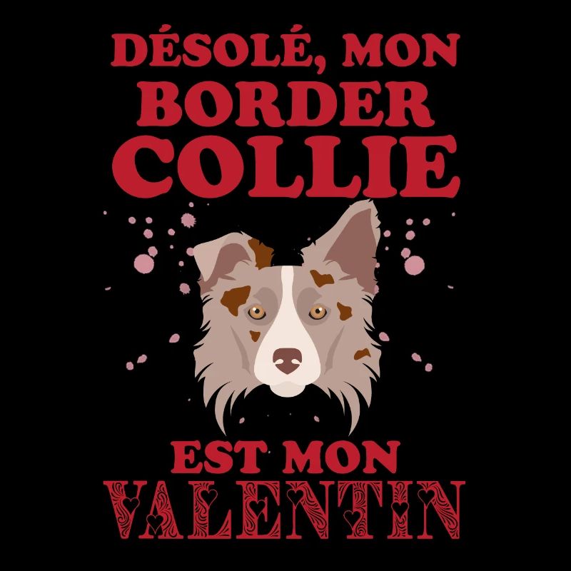 Désolé mon border collie est mon valentin