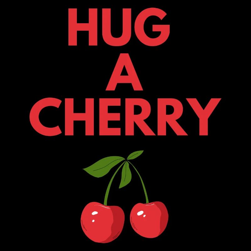 HUG A CHERRY