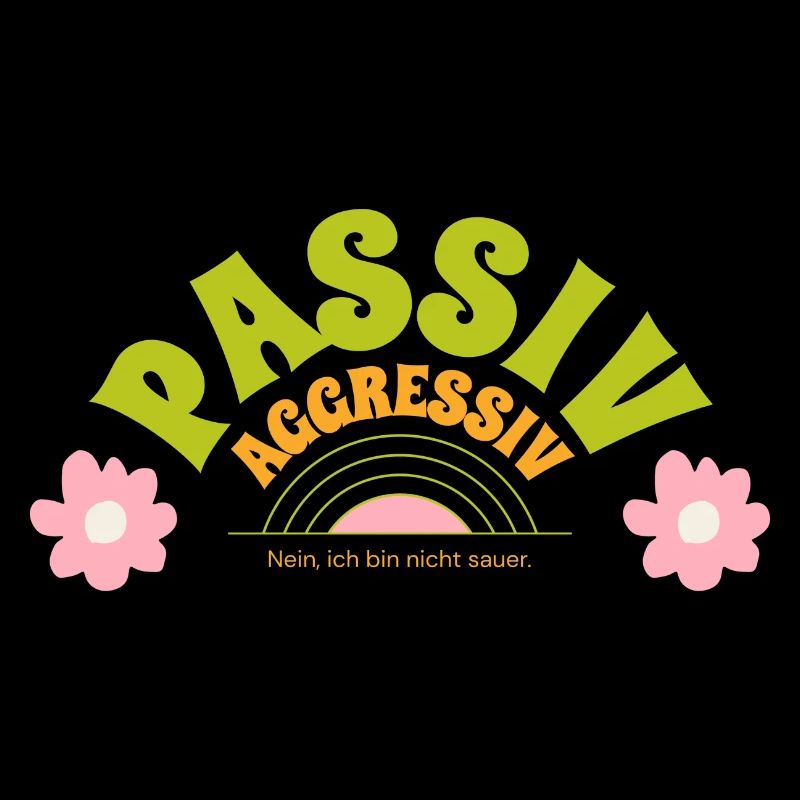 Passiv aggressiv - Nein ich bin nicht sauer