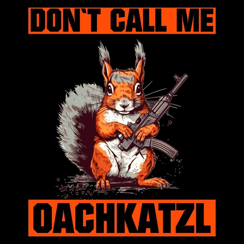 Don't call me Oachkatzl Bavarian dialect