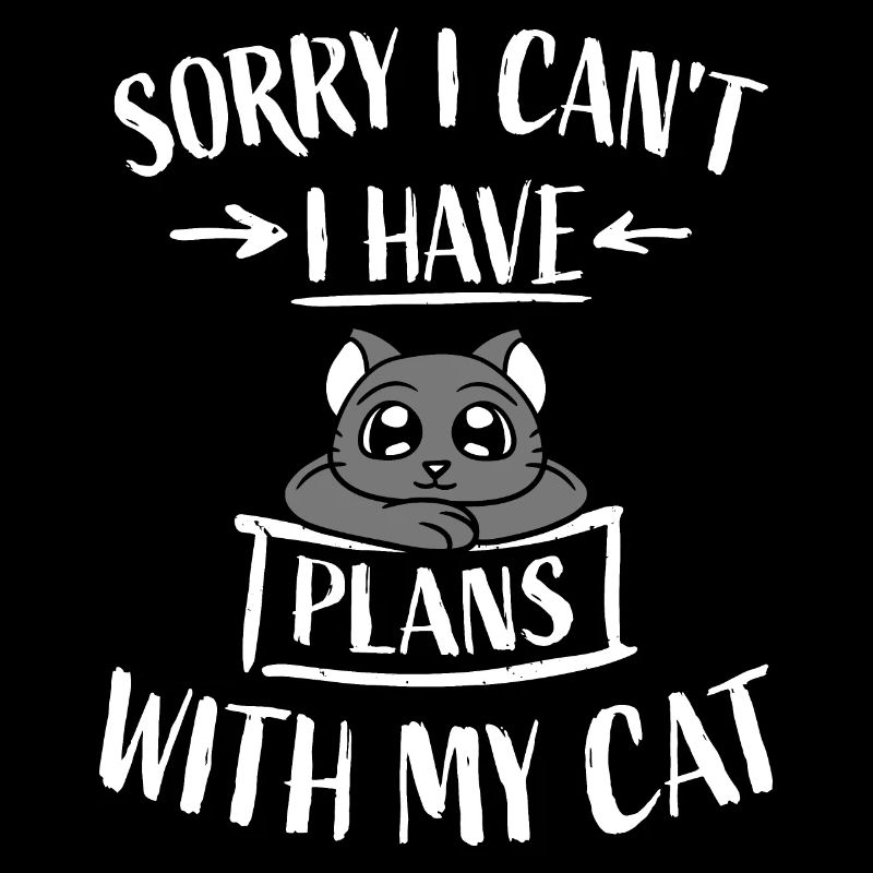 Sorry I Can't I Have Plans With My Cat Joke Saying