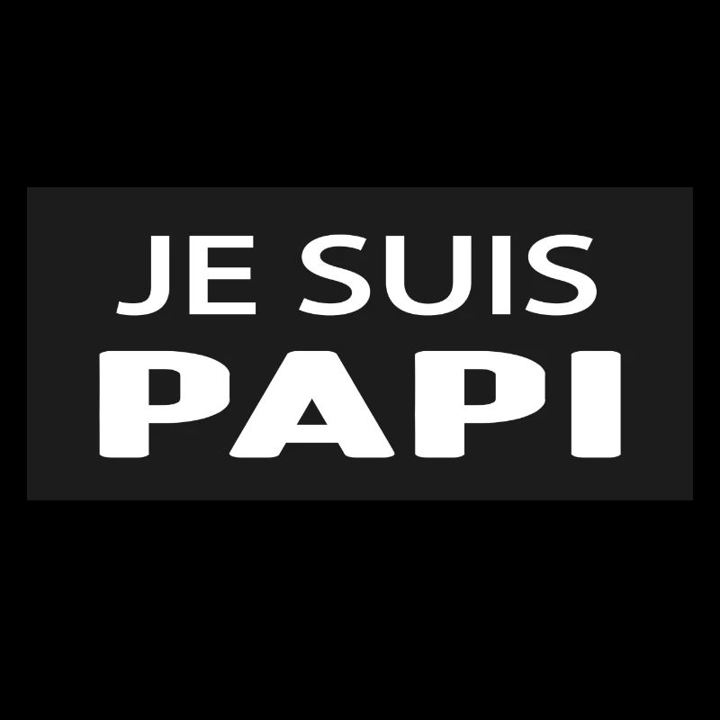JE SUIS PAPI