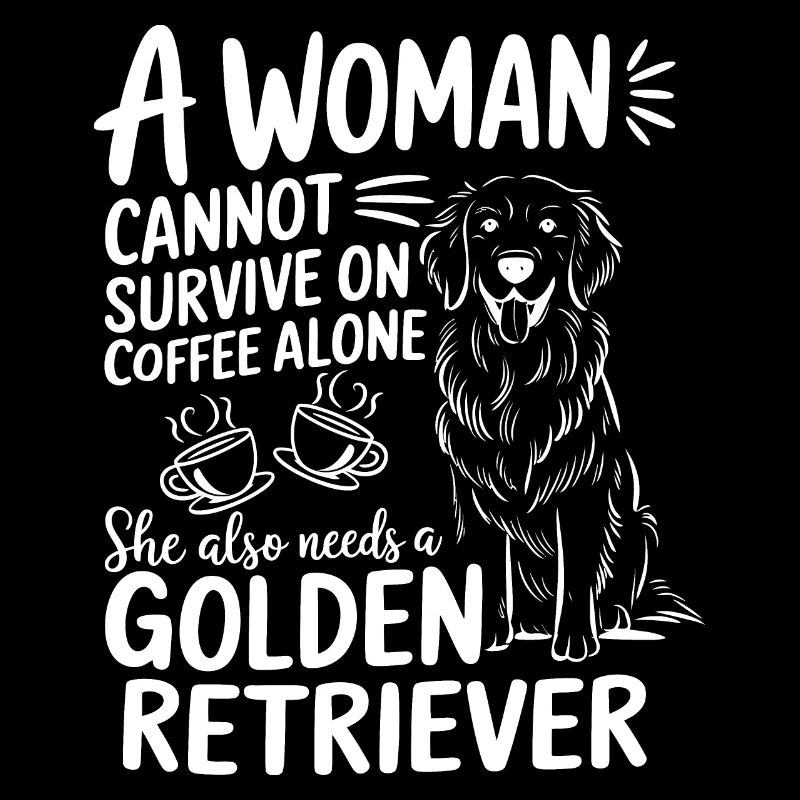 A Woman Cannot Survive On Coffee Alone
