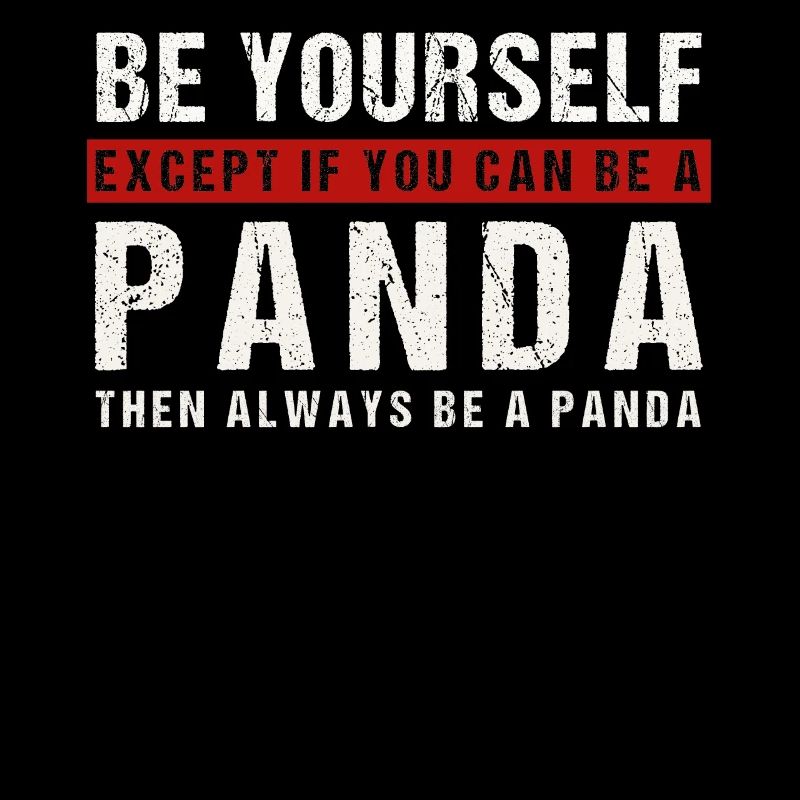 Be yourself or a panda