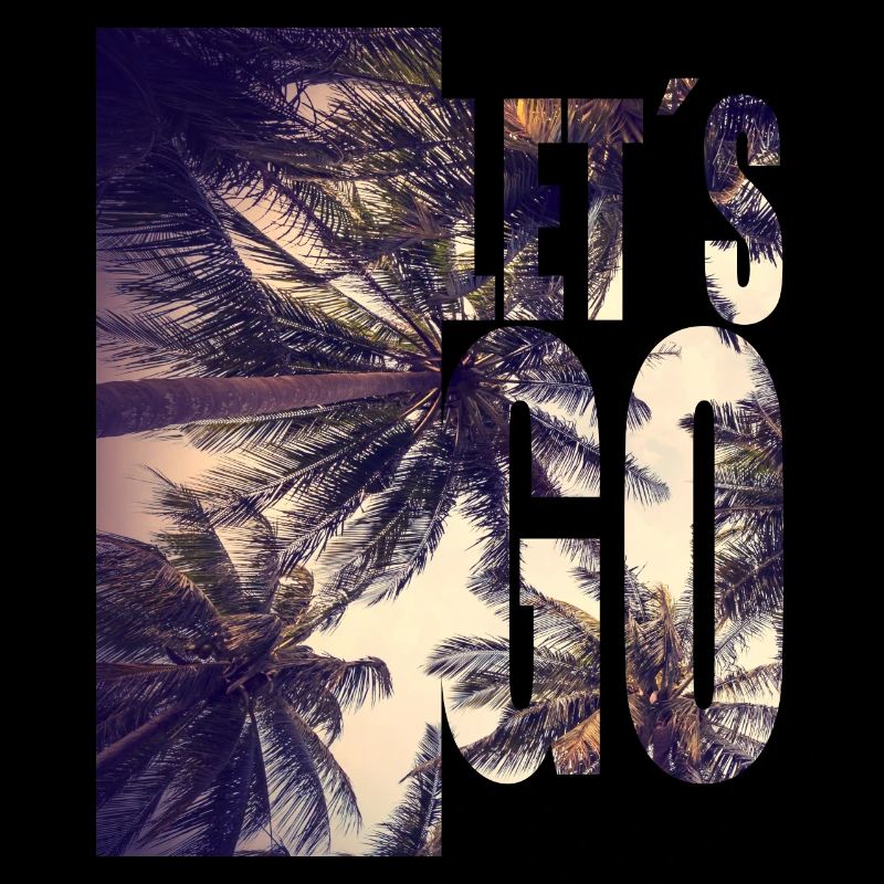 Lets Go To The Beach / Palm Trees / Let's Go / Sun