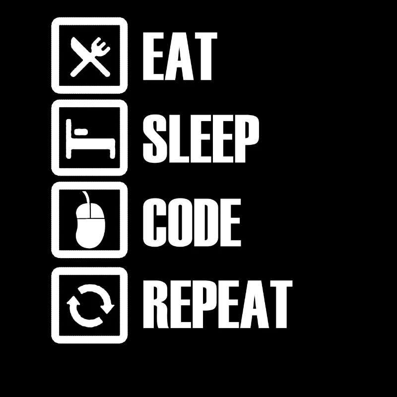 Eat Sleep Program Repeat