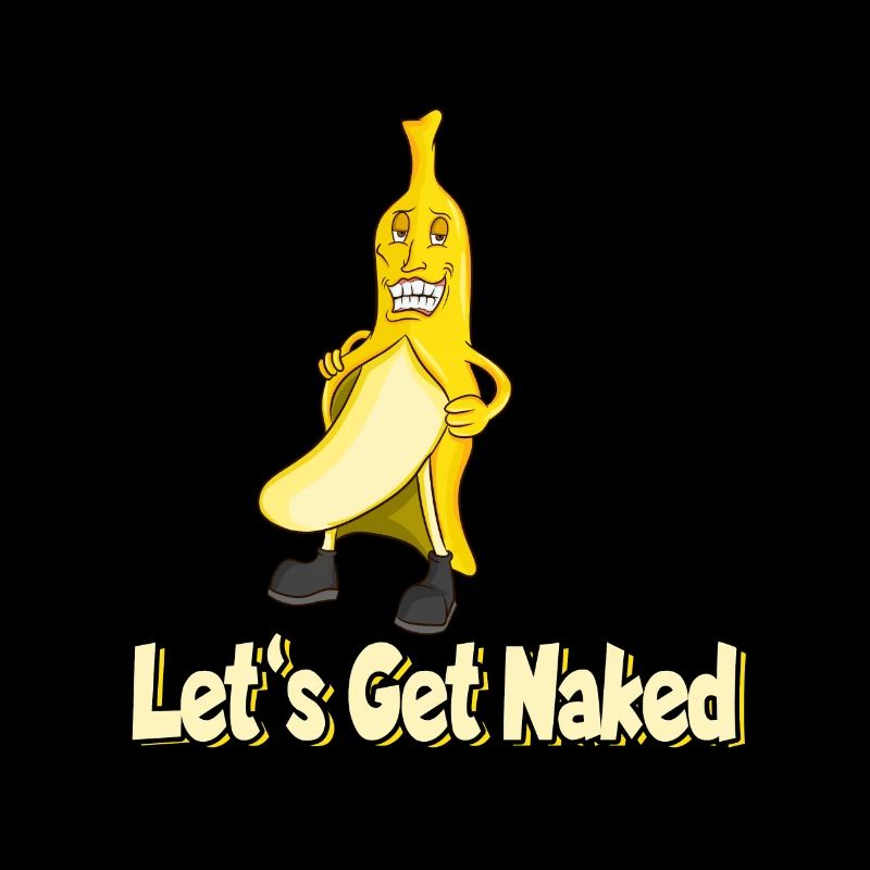 Banane Nackt Let's Get Nacked